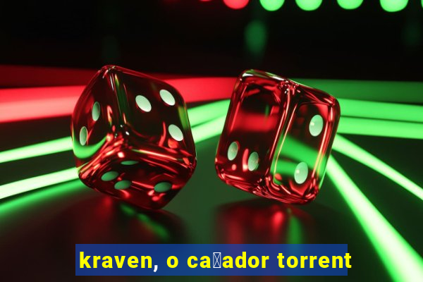 kraven, o ca莽ador torrent